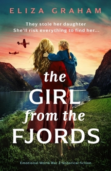 Paperback The Girl from the Fjords: Emotional World War 2 Historical Fiction Book