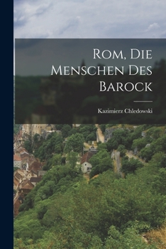 Paperback Rom, die Menschen des Barock [German] Book