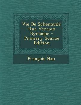 Paperback Vie de Schenoudi: Une Version Syriaque [Syriac] Book