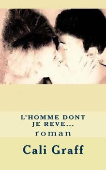 Paperback L'homme dont je reve...: roman [French] Book