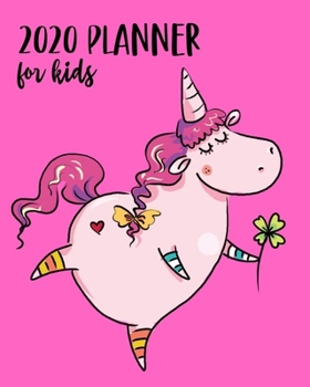 Paperback 2020 Planner For Kids: Cute Pink Unicorn Weekly And Monthly Jan 1 to Dec 31 Includes Daily Routine Plans, Vision Boards, Reading Logs & Savin Book