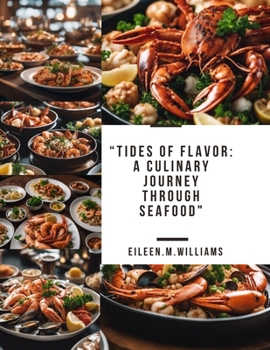 Paperback "Tides of Flavor: A Culinary Journey Through Seafood" Book