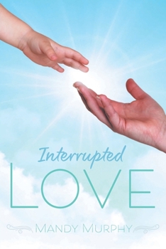 Paperback Interrupted Love Book