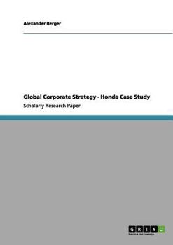 Paperback Global Corporate Strategy - Honda Case Study Book