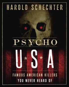 Paperback Psycho USA: Famous American Killers You Never Heard of Book