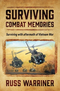 Paperback Surviving Combat Memories: Surviving with aftermath of Vietnam War Book