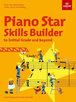 Sheet music Piano Star: Skills Builder: Scales, Aural and Reading, to Initial Grade and beyond (Star Series (ABRSM)) Book