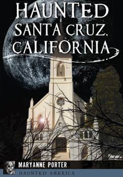 Paperback Haunted Santa Cruz, California Book