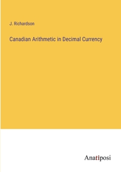 Paperback Canadian Arithmetic in Decimal Currency Book