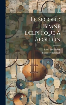 Hardcover Le Second Hymne Delphique À Apollon [French] Book