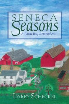 Paperback Seneca Seasons: A Farm Boy Remembers Book