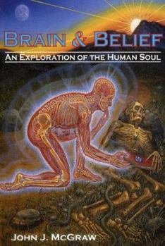 Paperback Brain & Belief: An Exploration of the Human Soul Book