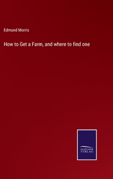 Hardcover How to Get a Farm, and where to find one Book