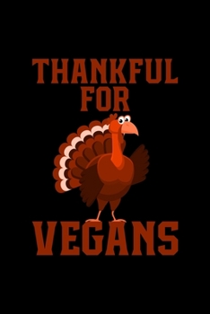 Paperback Thankful For Vegans Turkey: College Ruled Lined Writing Notebook Journal, 6x9, 120 Pages Book