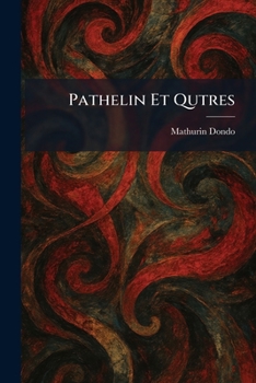 Paperback Pathelin Et Qutres Book