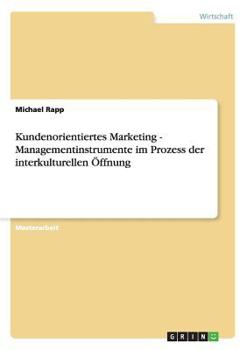 Paperback Kundenorientiertes Marketing - Managementinstrumente im Prozess der interkulturellen Öffnung [German] Book