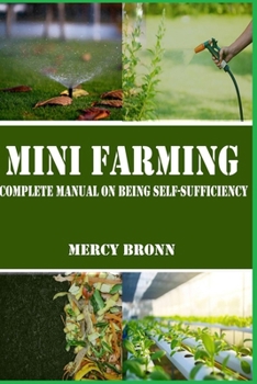 Paperback Mini Farming: Complete Manual on Being Self-Sufficiency Book