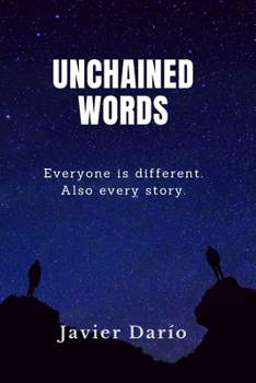 Paperback Unchained Words: Everyone is different. Also every story. Book