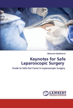 Paperback Keynotes for Safe Laparoscopic Surgery Book