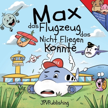 Paperback Max das Flugzeug das nicht fliegen konnte [German] Book
