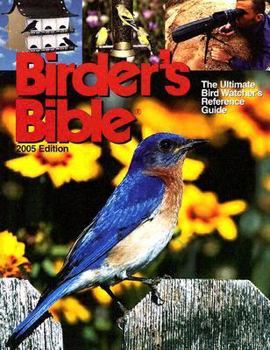 Paperback Birder's Bible: The Ultimate Bird Watching Reference Guide Book