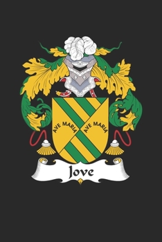 Jove: Jove Coat of Arms and Family Crest Notebook Journal (6 x 9 - 100 pages)