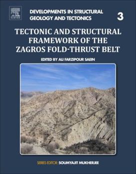 Paperback Tectonic and Structural Framework of the Zagros Fold-Thrust Belt: Volume 3 Book