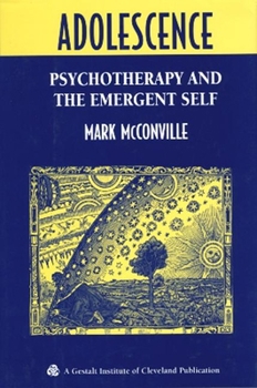 Hardcover Adolescence: Psychotherapy and the Emergent Self Book