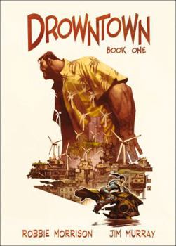 Hardcover Drowntown: Book One Book