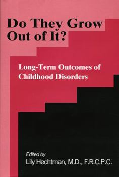 Do They Grow Out of It?: Long-Term Outcomes of Childhood Disorders