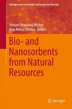Hardcover Bio- And Nanosorbents from Natural Resources Book