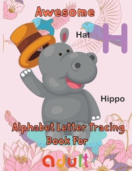 Paperback Awesome Alphabet Letter Tracing Book For Adult: 8.5''x11''/ Alphabet Letter Tracing Book