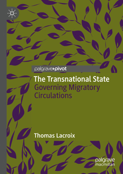 Paperback The Transnational State: Governing Migratory Circulations Book
