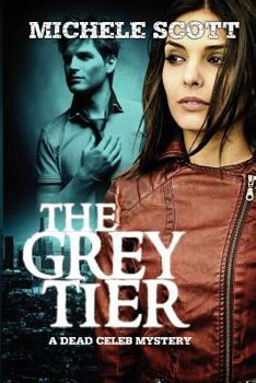Paperback The Grey Tier: A Dead Celeb Mystery Book