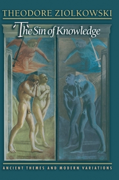 Hardcover The Sin of Knowledge: Ancient Themes and Modern Variations Book