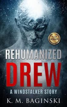 Paperback Rehumanized Drew: A Windstalker Story Book