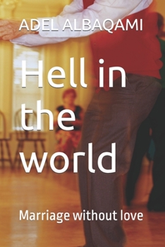 Paperback Hell in the world: Marriage without love Book