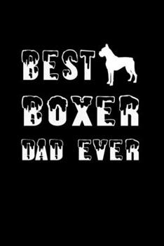 Best Boxer Dad Ever: Food Journal | Track your Meals | Eat clean and fit | Breakfast Lunch Diner Snacks | Time Items Serving Cals Sugar Protein Fiber ... | 110  pages | 6 x 9 in | 15.24 x 22.86 cm