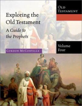 Hardcover Exploring the Old Testament: A Guide to the Prophets Book