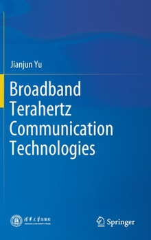 Hardcover Broadband Terahertz Communication Technologies Book