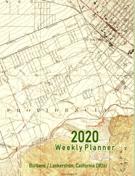 Paperback 2020 Weekly Planner: Burbank/Lankershim, California (1926): Vintage Topo Map Cover Book