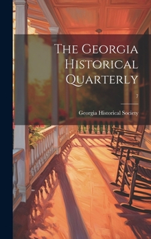 Hardcover The Georgia Historical Quarterly; 7 Book
