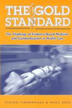 Paperback The Gold Standard: The Challenge of Evidence-Based Medicine Book