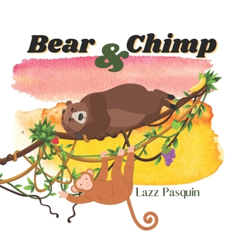 Paperback Bear and Chimp: A Rhyming Tale of Friendship and Care Book