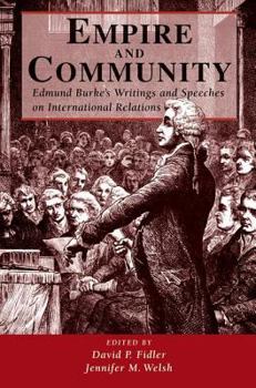 Paperback Empire And Community: Edmund Burke's Writings And Speeches On International Relations Book