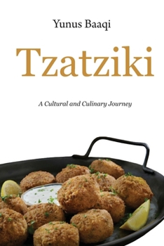 Paperback Tzatziki: A Cultural and Culinary Journey Book