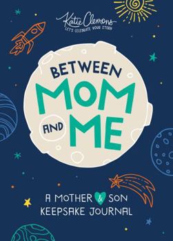Paperback Between Mom and Me: A Mother and Son Keepsake Journal Book