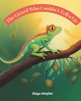 Paperback The Lizard Who Couldn't Tell a Lie Book