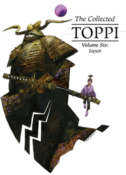 Hardcover The Collected Toppi Vol.6: Japan Book