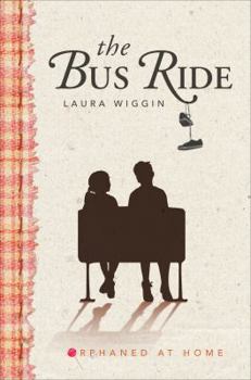 Paperback The Bus Ride: Orphaned at Home Book